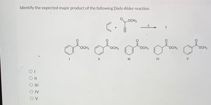 Identify the expected major product of the following diels-alder reaction.